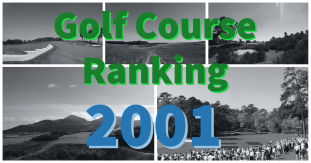 ゴルフマガジン社「Top 100 Courses in the World」（2001年）