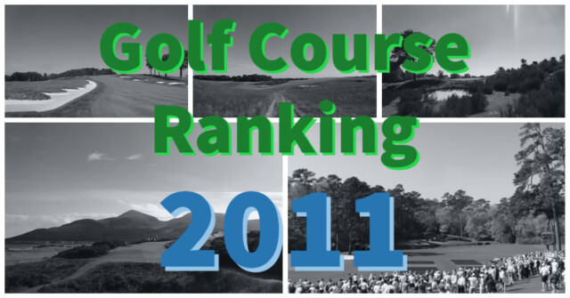 ゴルフマガジン社「Top 100 Courses in the World」（2011年）